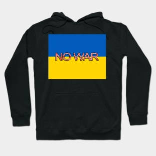 No War Antiwar Ukraine Flag Hoodie